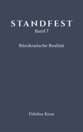 STANDFEST Band 7 - Bürokratische Realität (eBook)