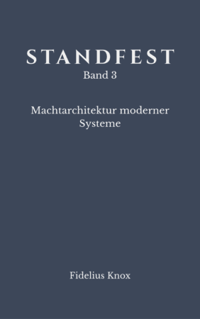 STANDFEST Band 3 – Machtarchitektur moderner Systeme (eBook)