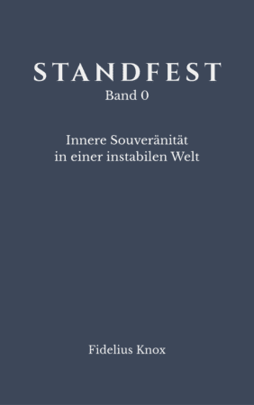 STANDFEST Sonderband 0 - Innere Souveränität in einer instabilen Welt (eBook)